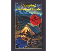Camping Crossword Puzzle: Crossword Puzzle Print about Camping, Outdoors, Nature and More | 6x9 inches, 120 pages | 50+ puzzles... Great Gift for Relaxation, Holidays and Vacations.