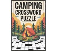 Camping Crossword Puzzle: Fun & Relaxing Crossword Puzzles with Easy-to-Read Print About Camping, Outdoors, Wildlife, and More | 6x9 Inches, 120 Pages ... Gift for Vacations, Holidays, and Relaxation