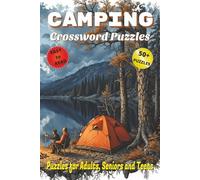 Camping Crossword Puzzles: A Fun Outdoor-Themed Crossword Challenges for Nature Lovers, Campers, Adventure Seekers and More, 6x9 inches, 120 pages, 50+ Puzzles