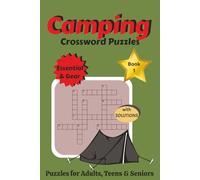 Camping Crossword Puzzles: Book 1 The Ultimate Explorer's Crosswords: Essentials & Gear | A Themed Crossword Adventure for Campers: Tents, Sleeping Gear, and Basic Site Setup | 6x9 | 90 Pages