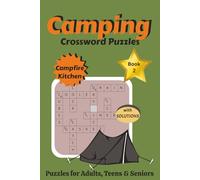 Camping Crossword Puzzles: Book 2 The Ultimate Explorer's Crosswords: Campfire Kitchen | Outdoor Cooking Puzzles: Recipes, Foraging, and Bear-Safe Food Storage | 6x9 | 90 Pages