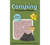 Camping Crossword Puzzles: Book 6 The Ultimate Explorer's Crosswords: Aquatic Adventures | Water-Themed Puzzles: Canoeing, Kayaking, Fishing, and River Terminology| 6x9 | 90 Pages