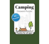 Camping Crossword Puzzles: Crossword Puzzles with Easy to Read Print about Camping, Hiking, Outdoors and More | 6x9 inches, 120 pages | 60 Puzzles | ... Holidays, Education, and Relaxation