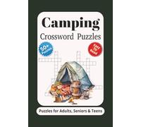 Camping Crossword Puzzles: Crossword Puzzles with Easy to Read print about Camping, Nature, Outdoor, and more | 6x9", 120 pages | 50+ Puzzles, Gift for vacations, Holidays and Relaxation.