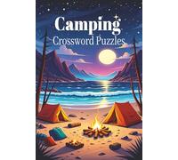 Camping Crossword Puzzles: Crossword Puzzles with Easy to Read Print about Camping, Nature, Outdoors and More / 6x9 inches, 120 pages / 50+ Puzzles… Gifts for Vacations, Holidays, and Relaxation