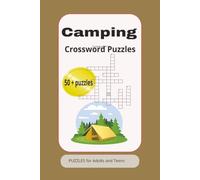 Camping Crossword Puzzles: Crossword Puzzles with Easy to Read Print about camping, outdoors, flowers, nature and more, 6*9 inches, 120 pages, 50+ puzzles...Gift for Vacation Holiday and Relaxation