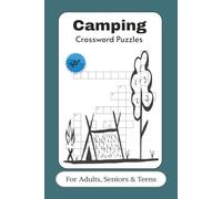 Camping Crossword Puzzles: Crossword Puzzles with Easy to Read Print about Camping, Tenting, Outdoors and More | 6x9 inches, 120 pages | 50+ Puzzles... Gift for vacations, Holidays and Relaxation