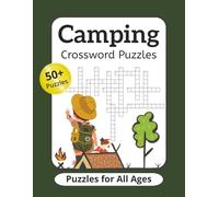 Camping Crossword Puzzles: Crossword Puzzles with Easy to Read Print about Camping, Wildlife, Nature and More | 8.5x11 inches, 121 pages | 50+ Puzzles ... Gift for Vacations, Holidays and Relaxation