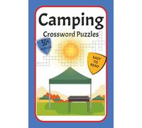 Camping Crossword Puzzles: Crossword Puzzles with Easy to Read Print about Camping, Wildlife, Nature, Outdoors, and More | 6x9 inches, 120 Pages | 50+ ... for Vacations, Holidays, and Relaxation
