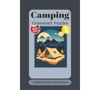 Camping Crossword Puzzles: Crossword Puzzles with Easy to Read Print about Camping, Wildlife, Outdoors and more | 6 x 9 inches, 120 pages | 50+ Puzzles... Gift for Vacations, Holidays and Relaxation.