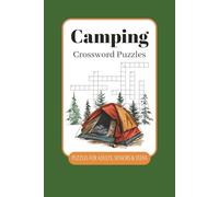 Camping Crossword Puzzles: Crossword Puzzles with Easy to Read Print about Camping, Wildlife, Outdoors and More | 6x9 inches 120 pages | 50+ Puzzles...Gift for Vacations Holidays and Relaxation