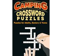 Camping Crossword Puzzles: Easy-to-Read Camping & Outdoors Crossword Puzzle Book - 50+ Large-Print Puzzles | 6x9 Inches | 120 Pages | Perfect Gift for Vacations, Holidays & Relaxation
