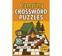 Camping Crossword Puzzles: Large Print | 50+ Campfire-Ready Crossword Puzzles | Handy 6x9 Size | Unwind in the Woods, at the Lake, or Under the Stars