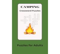Camping Crossword Puzzles: outdoor-inspired word puzzle for Adults who love woods, trails and campfires (6 x 9) inches