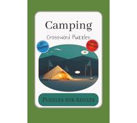 Camping Crossword Puzzles, Puzzles for Adults: Crossword Puzzles with easy to read print with solutions about Camping, Wildlife, Outdoors and More | ... Gift for Vacations, Holidays and Relaxation