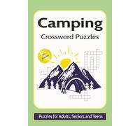 Camping Crosswords Puzzles: Camping Crossword Puzzles for Road Trips, Campfires, and Nature Lovers and more | 6x9 Pocket Size, 120 Pages | 50+ Puzzles...Gift for Hikers, Traveler and Explorers