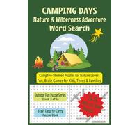 CAMPING DAYS-NATURE & WILDERNESS ADVENTURE: CAMPFIRE-THEMED PUZZLES FOR NATURE LOVERS. FUN BRAIN GAMES FOR KIDS, TEENS, & FAMILIES