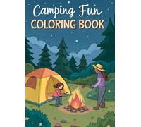 Camping Fun Coloring Book for Kids: 25 Fun & Easy Coloring Pages of Camping Adventures, Outdoor Games & Nature | Activity Coloring Book for Boys & Girls Ages 3-12