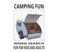 CAMPING FUN WORD SEARCH BOOK: Word Searches with easy to read print about Camping, Vacation,Family fun times. 6x9 inches, 110pages, 50+Puzzles...Gift ... Vacations, Weekends away and Free times.