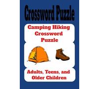 Camping Hiking Crossword Puzzle: Adults, teens and older children . A camping-hiking themed crossword puzzle book “It is a time to be creative”. Get ... crossword puzzles. Paper size 6X9 inches .