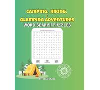 CAMPING, HIKING, & GLAMPING ADVENTURES WORD SEARCH PUZZLES: Word Hunts for Campers, Hikers, and Glamorous Sleepers| Nature-Inspired Word Searches for Every Kind of Camper | No Mosquitoes, Just Words