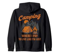 Camping I Pay To Live Like I'm Lost Camper Avventura All'aperto Felpa con Cappuccio