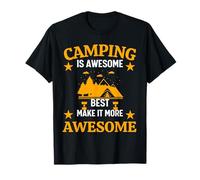 Camping Is Awesome Best Make It More Awesome Hiking Camper Maglietta