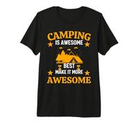 Camping Is Awesome Best Make It More Awesome Hiking Camper Maglietta Premium