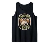 Camping is in Tents divertente campeggio dicendo gioco di parole scherzo Canotta