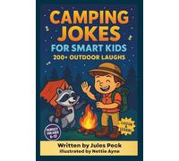 Camping Jokes for Smart Kids! 200+ Outdoor Laughs: Clean Campfire Puns & Nature Riddles for Kids 6-12 | Road-Trip Must-Have, Reading Booster