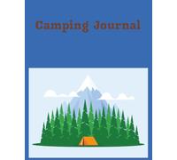 Camping Journal: A college ruled line notebook for lovers of the outdoors