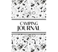 Camping Journal (Black and White Camping Doodles): 6"x9" RV & Camping Trip Log Book with Campsite Ratings, Travel Notes, Checklists, and Memory Pages ... Families, Campers, and Outdoor Enthusiasts