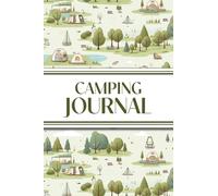 Camping Journal (Camping Grounds): 6"x9" RV & Camping Trip Log Book with Campsite Ratings, Travel Notes, Checklists, and Memory Pages - Perfect for Families, Campers, and Outdoor Enthusiasts