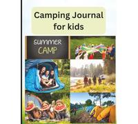 Camping Journal for Kids: Fun Adventure Logbook to Record Camp Memories, Wildlife, Activities, and Nature Discoveries - Great Travel Gift for Little Explorers | 8.5 x 11 inch size, 120 pages