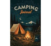Camping Journal: Memories Made Outdoors