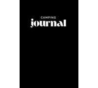 Camping Journal & RV Travel Log Book: Outdoor Adventure Notebook | Hiking, Family Camping & Camper Van Travel Memory Log