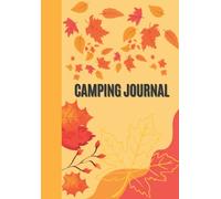 CAMPİNG JOURNAL | SOME BOOK , A TENT , SEA AND NATURE!!!: Camp Planner And Travel Logbook For Pre-Trip Planning | Cruise Essentials | Tracking Campgrounds | Recording Memories | For Camper Girls