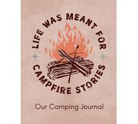 Camping Journal & Trip Planner: Keep Track of Campgrounds, Campsites, Memories, Ratings & Future Adventures | 8.5 x 11 Log Book