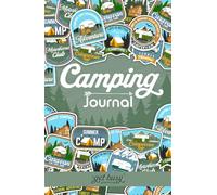Camping Journal: Your cozy camping companion for adventures in your caravan, tent or motorhome. Travel Log Book, Track, Record, Keepsake, Memory Diary.