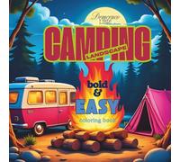 CAMPING -LANDSCAPE bold & easy: COLORING BOOK A collection of peaceful scenes to color-every page a starry night and a new story to imagine.
