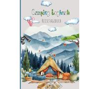 Camping Logbuch: Der perfekte Reiseführer für Ihre Reisen, um Ihre wichtigsten Erinnerungen, Fotos und Abenteuer aufzuzeichnen, die Sie auf Ihrer Campingreise erlebt haben.15