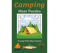 Camping Maze Puzzle Book: Maze Puzzles themed about Camping | Helps Calm the Mind, Relax, and Focus | 6x9 Inches, 110 Pages | 50+ Puzzles | Solutions Included