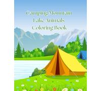 Camping Mountain Lake Animals Coloring Booking: Camping Forest Animas