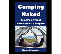Camping Naked: Yes, It’s A Thing! Here’s How To Prepare