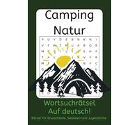 Camping, Natur Wortsuchrätsel: Wortsuchrätsel mit leicht lesbarem Aufdruck zum Thema Camping, Natur, Wandern und mehr | 6x9 Zoll, 110 Seiten | 50+ ... Geschenk für Urlaub, Feiertage und Freizeit