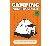 Camping Number Search Book: 50 Relaxing Puzzles Inspired by Trails, Outdoor Living and Forest Adventures | Easy Large Print | Gift for Kids, Adults & Seniors