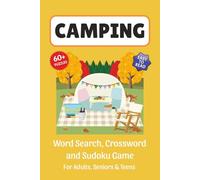 Camping Puzzle Book: Word Search, Crossword and Sudoku Game, Easy to Read Print about Camping, Hiking, Campfires, Hunting and More | 6x9 inches, 120 ... for Vacations, Holidays and Leisure Time