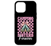 Camping Sisters Forever - Tenda da campeggio per ragazza Custodia per iPhone 12 Pro Max