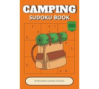 Camping Sudoku Book: 50 Relaxing Logic Puzzles Inspired by Forest Trails, Wildlife and Outdoor Adventure | Easy Large Print | Gift for Kids, Adults & Seniors