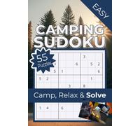 Camping Sudoku: Camp, Relax & Solve | 55 Easy Puzzles | Camping-Themed Sudoku for Adults | Solutions Included